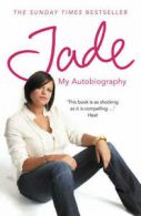 Jade: my autobiography by Jade Goody (Paperback)