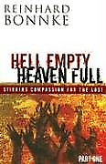 Hell Empty Heaven Full Part One: Stirring Compassion for the Lost, Bonnke, Reinh
