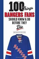 100 THINGS RANGERS FANS SHOULD (100 Things...Fans Should Know).by COHEN New<|