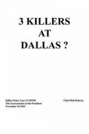 3 Killers at Dallas.by Doherty, Phil New 9781499076301 Fast Free Shipping.#
