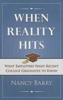 When reality hits: what employers want recent college graduates to know by