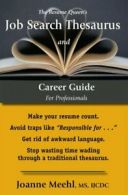 The Resume Queen's Job Search Thesaurus and Career Guide. Meehl 9780972919135<|