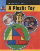 How it's made: A plastic toy by Sue Barraclough (Paperback)