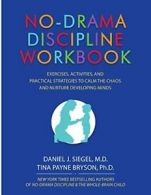 No-Drama Discipline Workbook: Exercises, Activi. Siegel, Bryson<|