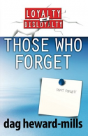 Those Who Forget (Loyalty And Disloyalty), Heward-Mills, Da