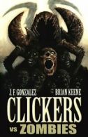 Clickers Vs Zombies.by Gonzalez, F. New 9781621050582 Fast Free Shipping.#