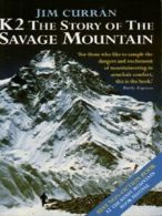 K2: the story of the savage mountain by Jim Curran (Paperback)