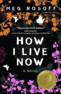 How I Live Now | Rosoff, Meg | Book