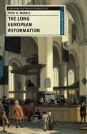 European history in perspective: The long European reformation: religion,
