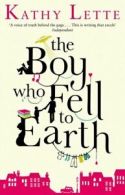 The boy who fell to Earth by Kathy Lette (Paperback)