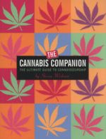 The cannabis companion: the ultimate guide to connoisseurship by Steven Wishnia
