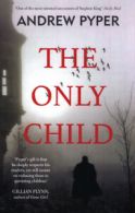 The only child by Andrew Pyper (Paperback)