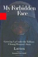 My Forbidden Face: Growing Up Under the Taliban : A Young Woman's Story, Hachemi