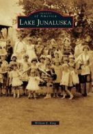 Lake Junaluska (Images of America (Arcadia Publishing)). King 9780738585659<|