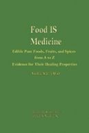 Food is Medicine Volume 2: Edible Plant Foods, . Clement<|