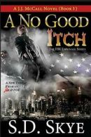 A No Good Itch (A J.J. McCall Novel) : The FBI , Skye, S.D.,,