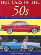 Hot cars of the 50s: the best cars of the decade by Craig Cheetham (Hardback)