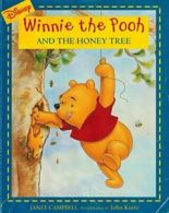 Winnie the Pooh & the Honey Tree By Janet Campbell