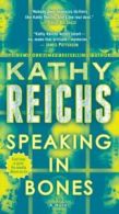 Temperance Brennan: Speaking in Bones: A Novel by Kathy Reichs (Paperback)