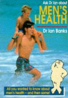 Banks, Dr. Ian : Ask Dr. Ian About Mens Health