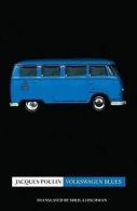 Volkswagen Blues by Jacques Poulin (Paperback)