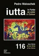 "iutta in Farbe".by Waloschek, Pedro New 9783833414978 Fast Free Shipping.#