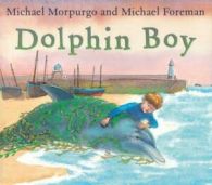 Dolphin boy by Michael Morpurgo (Paperback)