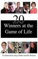 20 Winners at the Game of Life. Parker, Kaye 9781425150457 Fast Free Shipping.#