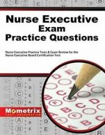 Nurse Executive Exam Practice Questions: Nurse . Team<|
