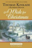 A Cape Light Novel: A Wish for Christmas: A Cape Light Novel by Thomas Kinkade