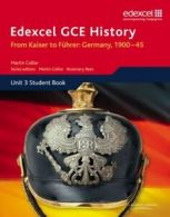 Edexcel GCE history, Unit 3: From Kaiser to Fhrer Student book: Germany,
