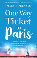 One Way Ticket to Paris: An emotional, feel-romantic comedy,