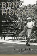 Ben Hogan: An American Life | James Dodson | Book