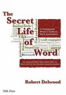 The Secret Life of Word: A Professional Writer', Delwood, Robert,,
