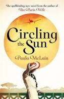 Circling the sun by Paula McLain (Hardback)