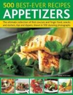 500 Best-Ever Recipes: Appetizers by Anne Hildyard (Paperback)