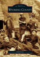 Wyoming County. Robinson, Stover, (FRW) New 9780738541730 Fast Free Shipping<|