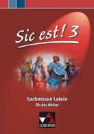 Sic est! Sachwissen Latein 3: Für das Abitur | ... | Book