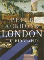 London: The Biography By Peter Ackroyd. 9780385497701