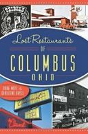 Lost Restaurants of Columbus, Ohio. Motz, Hayes 9781626199286 Free Shipping<|