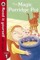 The Magic Porridge Pot - Read it yourself with Ladybird: Level 1, Ladybird,