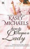 How to Tame a Lady by Kasey Michaels
