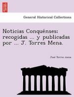 Noticias Conque nses; recogidas ... y publicada. mena, Jose .#