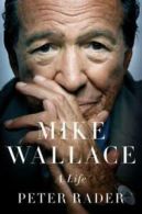 Mike Wallace: a life by Peter Rader (Book)