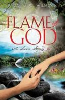 FLAME OF GOD; SONG OF SOLOMON. WILSON, W. 9781498448154 Fast Free Shipping.#