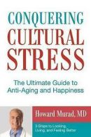 Murad M, Dr Howard : Conquering Cultural Stress: The Ultimate Quality guaranteed