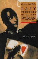 Lazy Thoughts of a Lazy Woman, Nichols, Grace, ISBN 978185381076