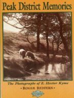 Peak District memories: the photographs of E. Hector Kyme by Roger A Redfern
