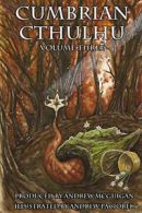 Cumbrian Cthulhu Volume Three. McGuigan, Andrew 9781291610741 Free Shipping.#