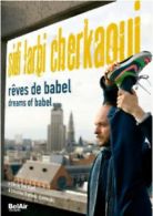 Sidi Larbi Cherkaoui: Dreams of Babel DVD (2010) Sidi Larbi Cherkaoui cert E
